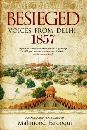 Besieged: Voices from Delhi 1857