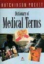 Hutchinson Pocket Dictionary of Medical Terms
