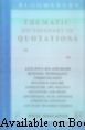 Bloomsbury Thematic Dictionary of Quotations 