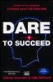  Dare To Succeed
