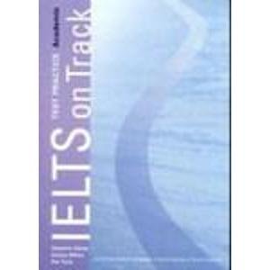 IELTS ON TRACK TEST PRACTICE ACADEMIC WITH AUDIO CDs