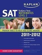 Kaplan SAT Subject Test Mathematics Level 2 2011-2012