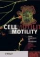 Cell Motility-  From Molecules to Organisms