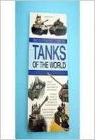 The Illustrated Guide To Tanks Of The World