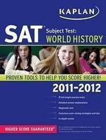 Kaplan SAT Subject Test: World History [ 2011 - 2012 ]