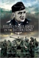 Hitler's Panzer Armies On The Eastern Front