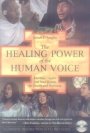 The Healing Power Of The Human Voice with CD 