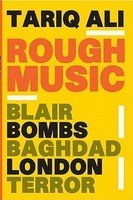 Rough Music : Blair/Bombs/Baghdad/London/Terror 