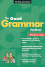 The Good Grammar Handbook Primary 5 and 6