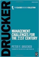 The Classic Drucker Collection: Management Challenges For the 21st Century