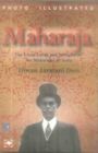 Maharaja : The Lives, Loves And Intrigues Of The Maharajas of India 