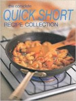 The Complete Quick Short Recipe Collection 