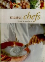 Master Chefs Favorite Recipes