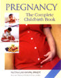 Pregnancy : The Complete Childbirth Book 