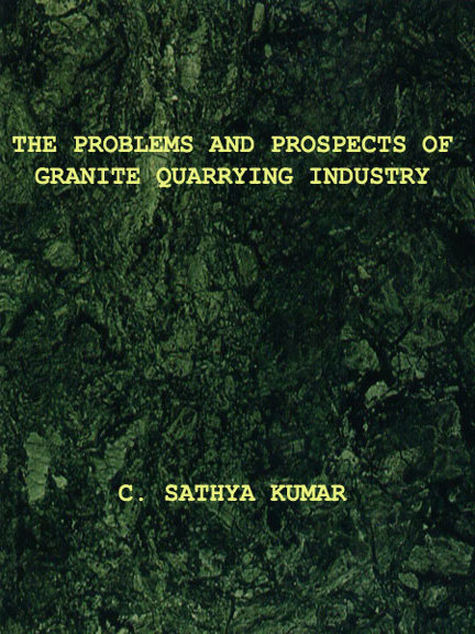 The Problems and Prospects  of Granite Quarrying Industry