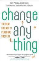 Change Anything : The new science of personal success