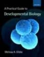 A Practical Guide To Developmental Biology 