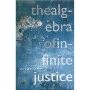 The Algebra Of Infinite Justice 