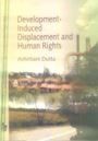 Development - Induced Displacement And Human Rights