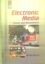 Electronic Media – Issues And Innovations 