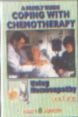 A Family Guide Coping with Chemotherapy Using Homoeopathy