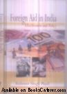 Foreign Aid In India -- Effectiveness And Policy 