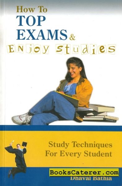 How To Top Exams & Enjoy Studies